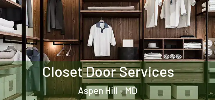 Closet Door Services Aspen Hill - MD