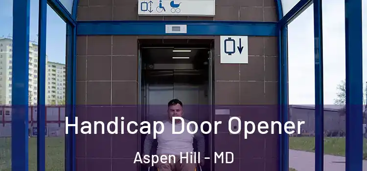 Handicap Door Opener Aspen Hill - MD