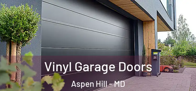  Vinyl Garage Doors Aspen Hill - MD